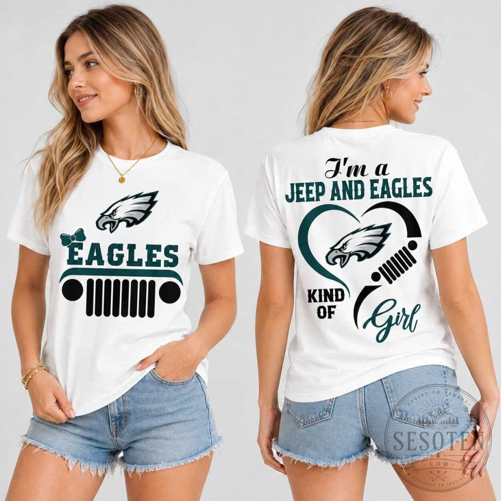 Philadelphia Eagles Fan Shirt for Women, I'm a Jeep and Eagles Kind of Girl T-Shirt Philadelphia Eagles Fan Shirt for Women, I'm a Jeep and Eagles Kind of Girl T-Shirt