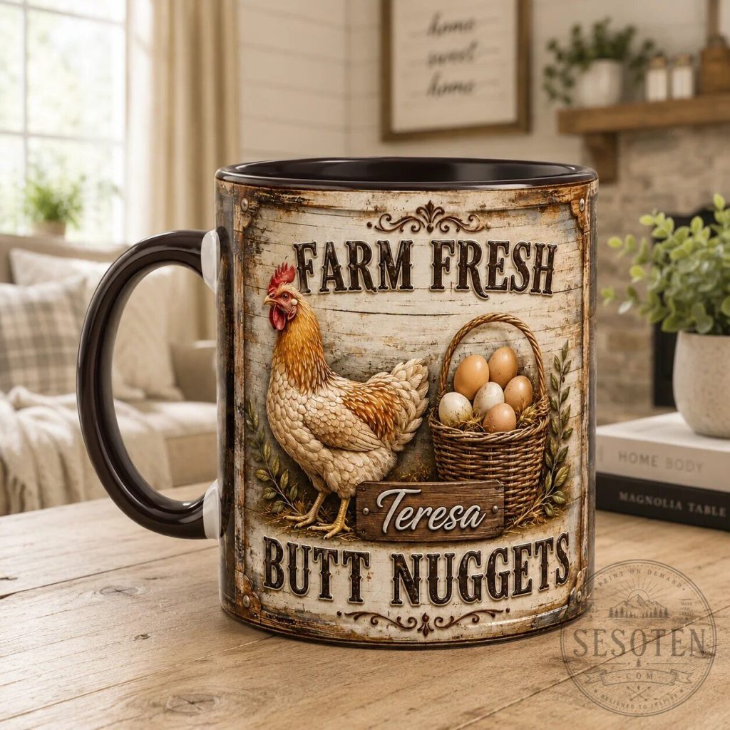 Farmers Farm Fresh Butt Nuggets Chicken and Eggs Personalized Coffee Mug Farmers Farm Fresh Butt Nuggets Chicken and Eggs Personalized Coffee Mug