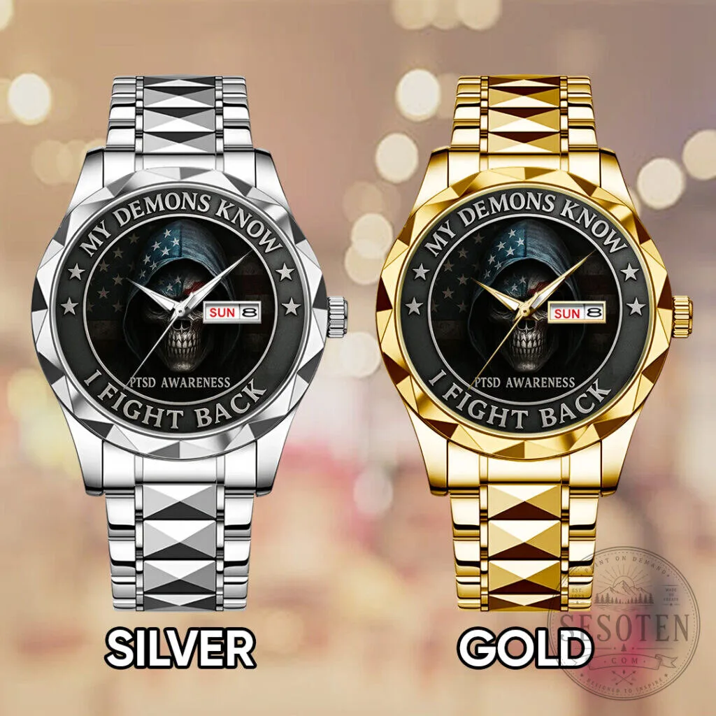 PTSD Awareness I Fight Back My Demons Know Luxury Quartz Watch 10 PTSD Awareness I Fight Back My Demons Know Luxury Quartz Watch