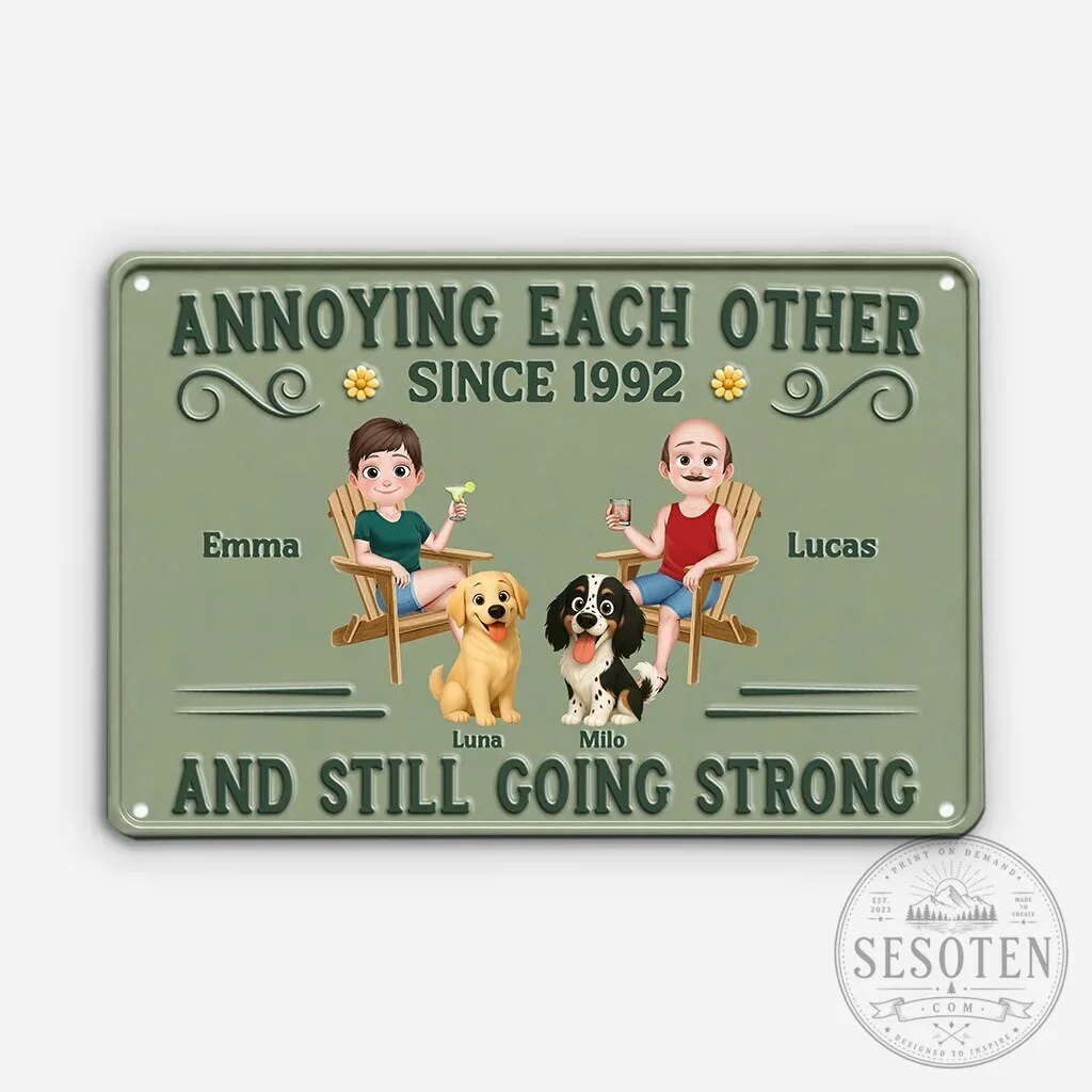 Personalized Annoying Each Other Since 1992 Couple with Pets Metal Sign
