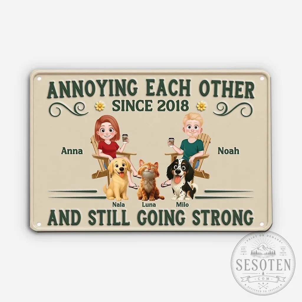 Personalized Annoying Each Other Since 1992 Couple with Pets Metal Sign 5 Personalized Annoying Each Other Since 1992 Couple with Pets Metal Sign