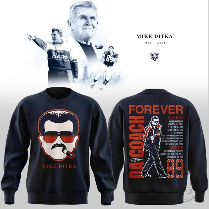 Mike Ditka Chicago Bears Football Legend Forever Da Coach Sweatshirt 7 Mike Ditka Chicago Bears Football Legend Forever Da Coach Sweatshirt