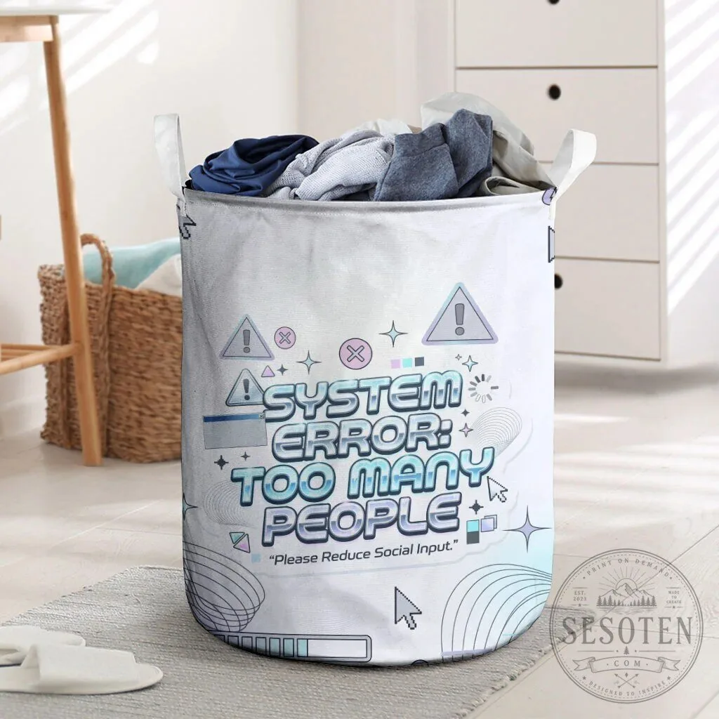System Error Too Many People Funny Laundry Hamper Basket