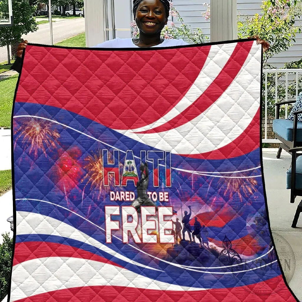 Haiti Independence Day Dared To Be Free Haitian Pride Patriotic Quilt